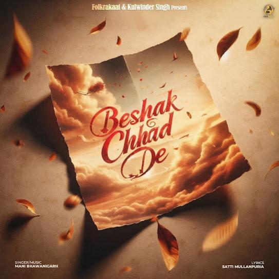 Beshak Chhad De Mani Bhawanigarh Mp3 Song Download Djjohal